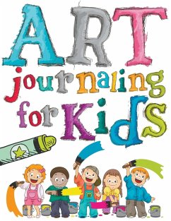 Art Journaling For Kids - Publishing Llc, Speedy