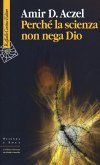 Perché la scienza non nega Dio