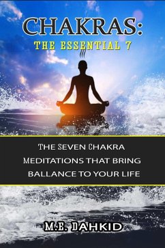 Chakras: The Essential 7 (eBook, ePUB) - Dahkid, M. E