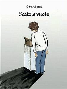 Scatole vuote (eBook, PDF) - Abbate, Ciro