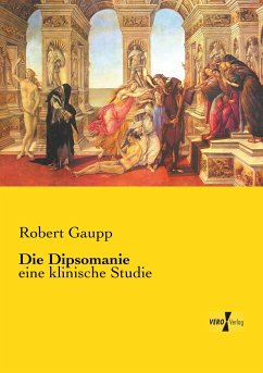 Die Dipsomanie - Gaupp, Robert