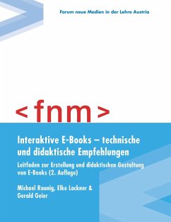 Interaktive E-Books ¿ technische und didaktische Empfehlungen. Leitfaden zur Erstellung und didaktischen Gestaltung von E-Books