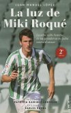 Luz de Miki Roque, La