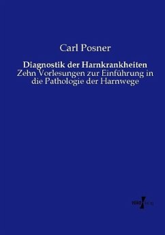 Diagnostik der Harnkrankheiten - Posner, Carl