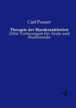 Therapie der Harnkrankheiten - Posner, Carl