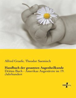 Handbuch der gesamten Augenheilkunde - Graefe, Alfred;Saemisch, Theodor