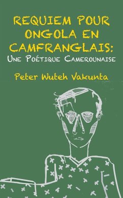 Requiem pour Ongola en Camfranglais - Vakunta, Peter Wuteh