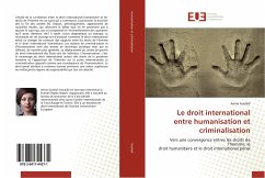 Le droit international entre humanisation et criminalisation - Guellali, Amna