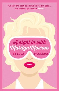 A night in with Marilyn Monroe - Holliday, Lucy