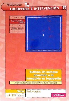 Autismo : un enfoque orientado a la formación en logopedia - Martos, Juan; Pérez Juliá, María Luisa