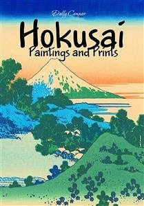 Hokusai: Paintings and Prints (eBook, ePUB) - Connor, Dolly