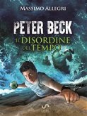 PETER BECK - Il Disordine del Tempo (eBook, ePUB)