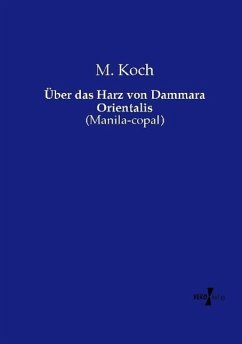 Über das Harz von Dammara Orientalis - Koch, M.