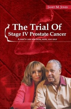 The Trial Of Stage IV Prostate Cancer - Jones, Janet M
