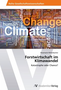 Forstwirtschaft im Klimawandel - Mitterbacher, Rosemarie
