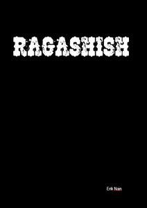 Ragashish (eBook, ePUB) - Nain, Erik