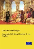 Imperialpolitik König Heinrichs II. von England Imperialpolitik König Heinrichs II. von England
