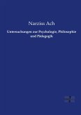 Untersuchungen zur Psychologie, Philosophie und Pädagogik