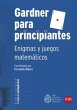 Gardner para principiantes : Enigmas y... - Bild 1
