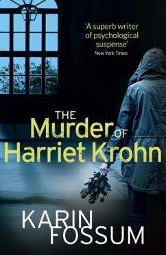 The Murder of Harriet Krohn - Fossum, Karin