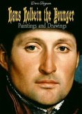 Hans Holbein the Younger: Paintings and Drawings (eBook, ePUB)