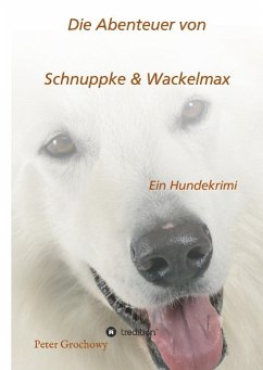 Die Abenteuer von Schnuppke Kaluppke und Wackelmax von Ü.