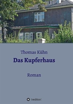 Das Kupferhaus - Kühn, Thomas