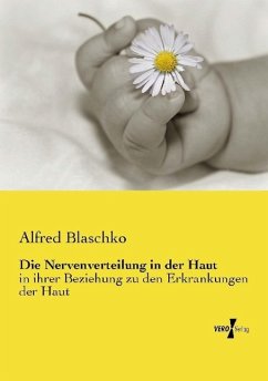 Die Nervenverteilung in der Haut - Blaschko, Alfred