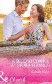 A Second Chance At Crimson Ranch (Mills & Boon Cherish) (eBook, ePUB)