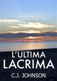 L'ultima lacrima (eBook, ePUB)