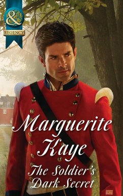 The Soldier's Dark Secret (Mills & Boon Historical) (Comrades in Arms, Book 1) (eBook, ePUB) - Kaye, Marguerite