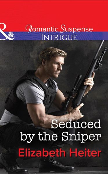 Seduced by the Sniper (eBook, ePUB) Seduced by the Sniper (eBook, ePUB)