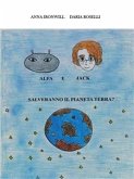 Alfa e Jack salveranno il pianeta Terra? (eBook, PDF)