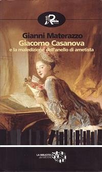 Giacomo Casanova e la maledizione dell'anello di ametista (eBook, ePUB) - Materazzo, Gianni