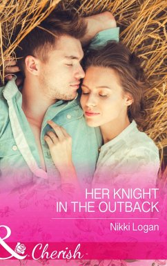 Her Knight in the Outback (Mills & Boon Cherish) (eBook, ePUB) - Logan, Nikki