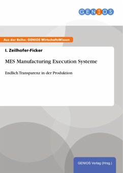 MES Manufacturing Execution Systeme (eBook, PDF) - Zeilhofer-Ficker, I.