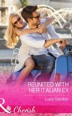 Reunited with Her Italian Ex (eBook, ePUB)