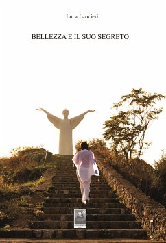 Bellezza e il suo segreto (eBook, ePUB) - Lancieri, Luca