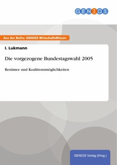 Die vorgezogene Bundestagswahl 2005 (eBook, PDF) - Lukmann, I.