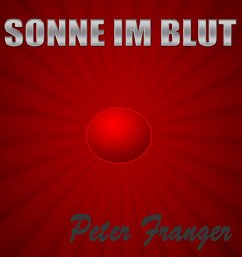 Sonne im Blut (eBook, ePUB) - Franger, Peter