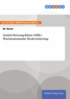 Sanitär-Heizung-Klima (SHK)- Wachstumsmarkt Modernisierung (eBook, ePUB) - Reich, M.