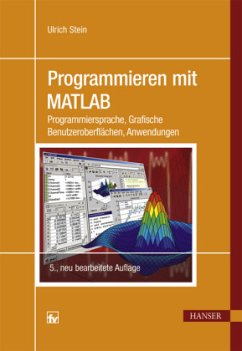 Programmieren mit MATLAB - Stein, Ulrich