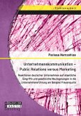 Unternehmenskommunikation ¿ Public Relations versus Marketing: Reaktionen deutscher Unternehmen auf staatliche Eingriffe und gesetzliche Neuregelungen in die Unternehmensführung am Beispiel Frauenquote