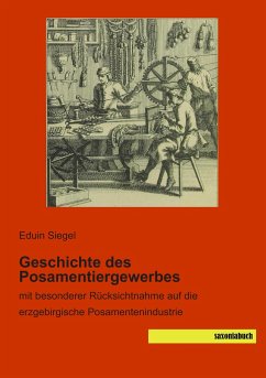 Geschichte des Posamentiergewerbes - Siegel, Eduin