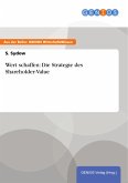 Wert schaffen: Die Strategie des Shareholder-Value (eBook, PDF)