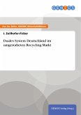 Duales System Deutschland im umgestalteten Recycling-Markt (eBook, ePUB)