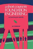 A Short Course in Foundation Engineering (eBook, PDF)