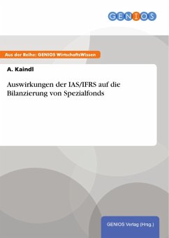 Auswirkungen der IAS/IFRS auf die Bilanzierung von Spezialfonds (eBook, ePUB) - Kaindl, A.