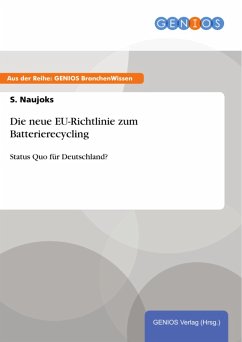 Die neue EU-Richtlinie zum Batterierecycling (eBook, ePUB) - Naujoks, S.