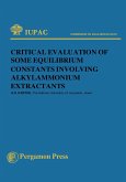 Critical Evaluation of Some Equilibrium Constants Involving Alkylammonium Extractants (eBook, PDF)